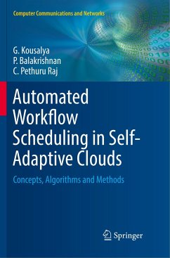 Automated Workflow Scheduling in Self-Adaptive Clouds - Kousalya, G.;Balakrishnan, P.;Pethuru Raj, C.