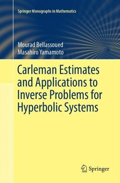 Carleman Estimates and Applications to Inverse Problems for Hyperbolic Systems - Bellassoued, Mourad;Yamamoto, Masahiro