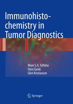 Immunohistochemistry in Tumor Diagnostics - Tuffaha, Muin S.A.;Guski, Hans;Kristiansen, Glen