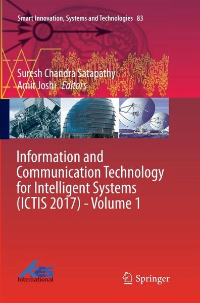 Information and Communication Technology for Intelligent Systems (ICTIS 2017) - Volume 1 Information and Communication Technology for Intelligent Systems (ICTIS 2017) - Volume 1