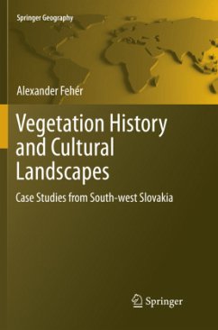 Vegetation History and Cultural Landscapes - Fehér, Alexander