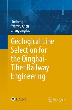 Geological Line Selection for the Qinghai-Tibet Railway Engineering - Li, Jincheng;Chen, Wenwu;Liu, Zhengping