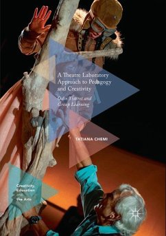 A Theatre Laboratory Approach to Pedagogy and Creativity - Chemi, Tatiana