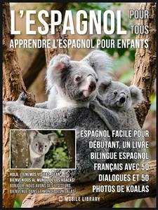 L’Espagnol Pour Tous - Apprendre L'Espagnol Pour Enfants (eBook, ePUB) - Library, Mobile