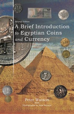 A Brief Introduction to Egyptian Coins and Currency (eBook, ePUB) - Watson, Peter