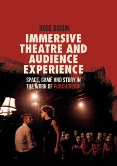 Immersive Theatre and Audience Experience - Biggin, Rose