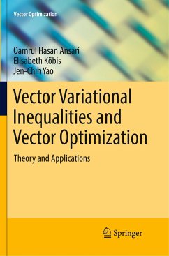 Vector Variational Inequalities and Vector Optimization - Ansari, Qamrul Hasan;Köbis, Elisabeth;Yao, Jen-Chih