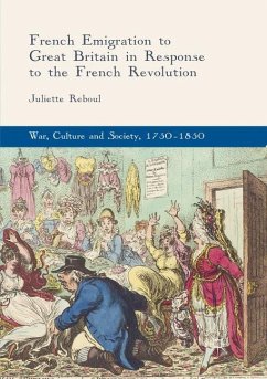 French Emigration to Great Britain in Response to the French Revolution - Reboul, Juliette