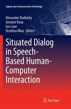 Situated Dialog in Speech-Based Human-Computer Interaction