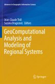 GeoComputational Analysis and Modeling of Regional Systems