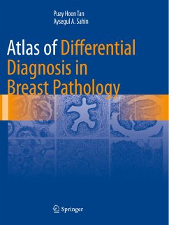 Atlas of Differential Diagnosis in Breast Pathology - Tan, Puay Hoon;Sahin, Aysegul A.