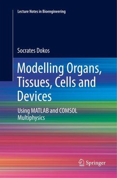 Modelling Organs, Tissues, Cells and Devices - Dokos, Socrates