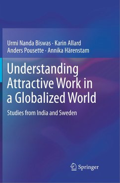 Understanding Attractive Work in a Globalized World - Biswas, Urmi Nanda;Allard, Karin;Pousette, Anders