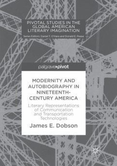 Modernity and Autobiography in Nineteenth-Century America - Dobson, James E.