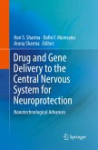 Drug and Gene Delivery to the Central Nervous System for Neuroprotection Drug and Gene Delivery to the Central Nervous System for Neuroprotection