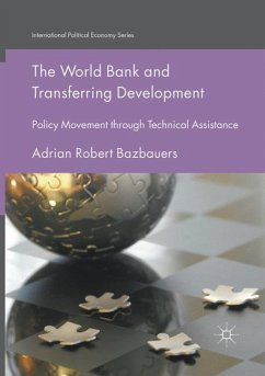 The World Bank and Transferring Development - Bazbauers, Adrian Robert