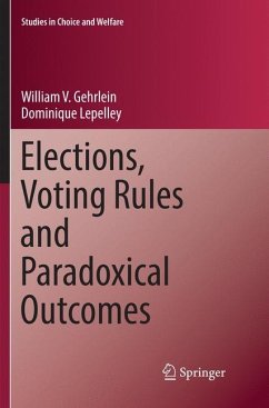 Elections, Voting Rules and Paradoxical Outcomes - Gehrlein, William V.;Lepelley, Dominique