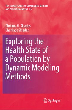 Exploring the Health State of a Population by Dynamic Modeling Methods - Skiadas, Christos H.;Skiadas, Charilaos