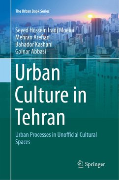 Urban Culture in Tehran - Moeini, Seyed Hossein Iradj;Arefian, Mehran;Kashani, Bahador