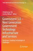 Government 3.0 ¿ Next Generation Government Technology Infrastructure and Services