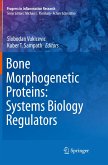 Bone Morphogenetic Proteins: Systems Biology Regulators