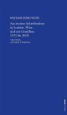 Aus meinen Schreibstuben in London, Wien und am Grundlsee 1951-2018