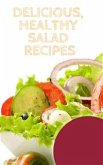 Delicious, Healthy Salad Recipes (eBook, ePUB)