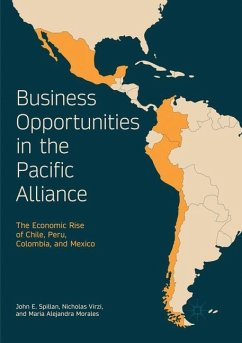 Business Opportunities in the Pacific Alliance - Spillan, John E.;Virzi, Nicholas