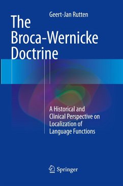 The Broca-Wernicke Doctrine - Rutten, Geert-Jan