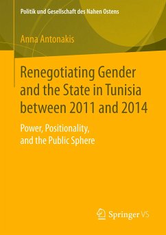Renegotiating Gender and the State in Tunisia between 2011 and 2014 - Antonakis, Anna
