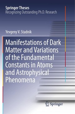 Manifestations of Dark Matter and Variations of the Fundamental Constants in Atoms and Astrophysical Phenomena - Stadnik, Yevgeny V.