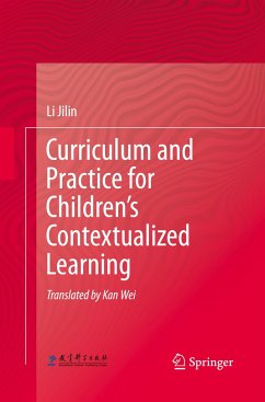 Curriculum and Practice for Children¿s Contextualized Learning - Jilin, Li