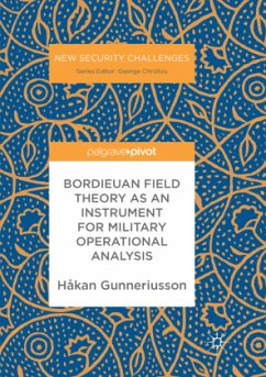 Bordieuan Field Theory as an Instrument for Military Operational Analysis - Gunneriusson, Håkan