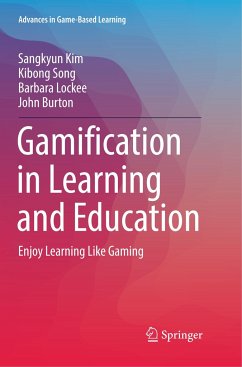 Gamification in Learning and Education - Kim, Sangkyun;Song, Kibong;Lockee, Barbara