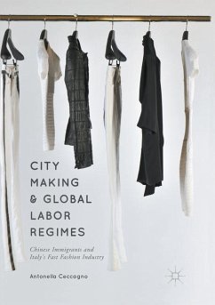 City Making and Global Labor Regimes - Ceccagno, Antonella