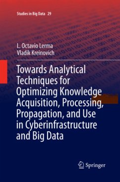 Towards Analytical Techniques for Optimizing Knowledge Acquisition, Processing, Propagation, and Use in Cyberinfrastructure and Big Data - Lerma, L. Octavio;Kreinovich, Vladik