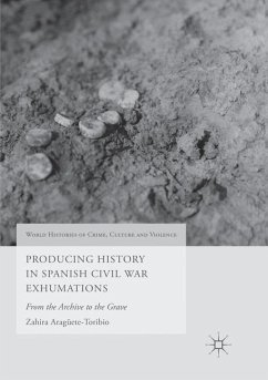 Producing History in Spanish Civil War Exhumations - Aragüete-Toribio, Zahira