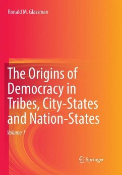 The Origins of Democracy in Tribes, City-States and Nation-States - Glassman, Ronald M.