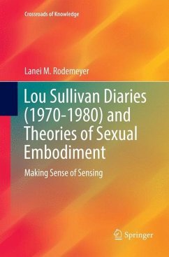 Lou Sullivan Diaries (1970-1980) and Theories of Sexual Embodiment - Rodemeyer, Lanei M.