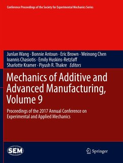 Mechanics of Additive and Advanced Manufacturing, Volume 9