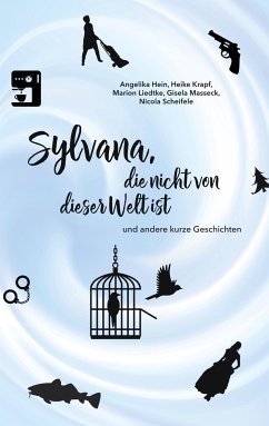 Sylvana, die nicht von dieser Welt ist - Scheifele, Nicola;Hein, Angelika;Krapf, Heike