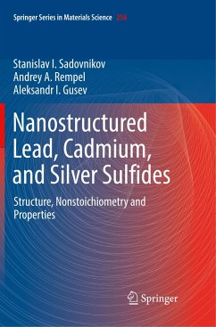 Nanostructured Lead, Cadmium, and Silver Sulfides - Sadovnikov, Stanislav I.;Rempel, Andrey A.;Gusev, Aleksandr I.