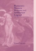 Romantic Women Writers and Arthurian Legend
