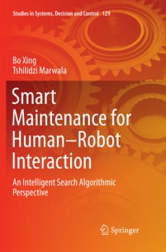 Smart Maintenance for Human¿Robot Interaction - Xing, Bo;Marwala, Tshilidzi