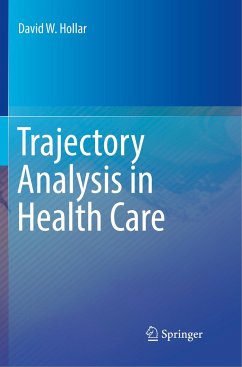 Trajectory Analysis in Health Care - Hollar, David W.