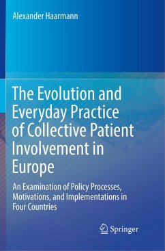 The Evolution and Everyday Practice of Collective Patient Involvement in Europe - Haarmann, Alexander