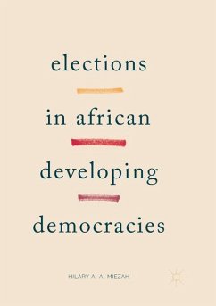 Elections in African Developing Democracies - Miezah, Hilary