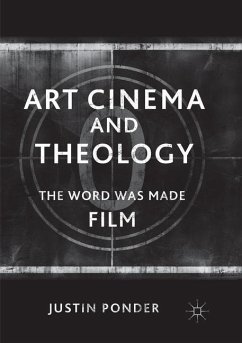 Art Cinema and Theology - Ponder, Justin