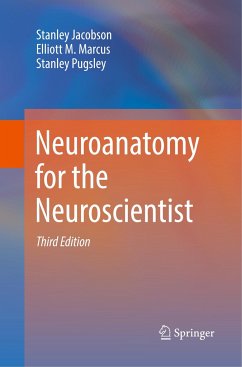 Neuroanatomy for the Neuroscientist - Jacobson, Stanley;Marcus, Elliott M.;Pugsley, Stanley