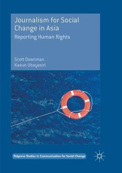 Journalism for Social Change in Asia - Downman, Scott;Ubayasiri, Kasun